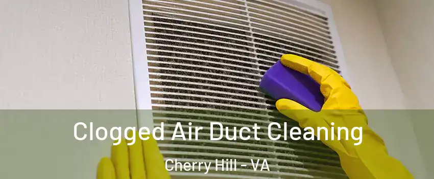 Clogged Air Duct Cleaning Cherry Hill - VA