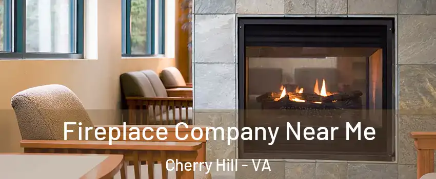 Fireplace Company Near Me Cherry Hill - VA