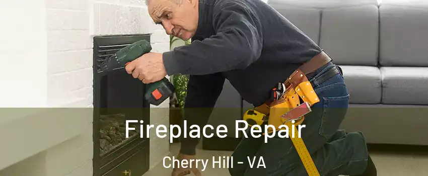 Fireplace Repair Cherry Hill - VA