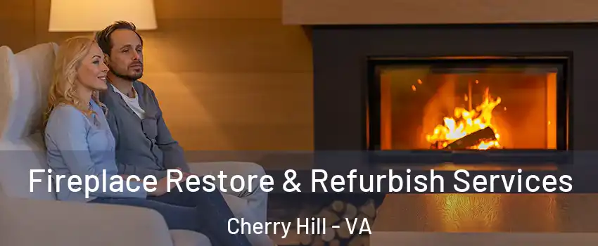 Fireplace Restore & Refurbish Services Cherry Hill - VA