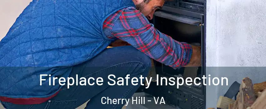 Fireplace Safety Inspection Cherry Hill - VA