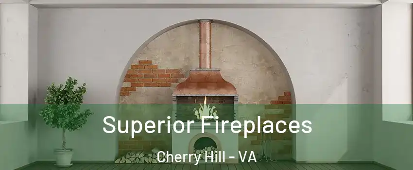 Superior Fireplaces Cherry Hill - VA