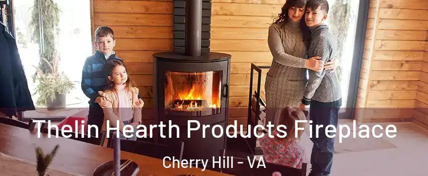 Thelin Hearth Products Fireplace Cherry Hill - VA