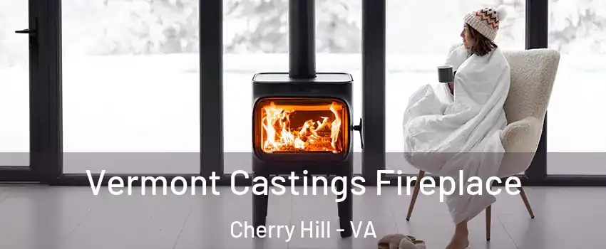 Vermont Castings Fireplace Cherry Hill - VA