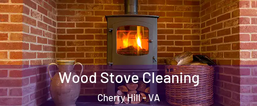 Wood Stove Cleaning Cherry Hill - VA